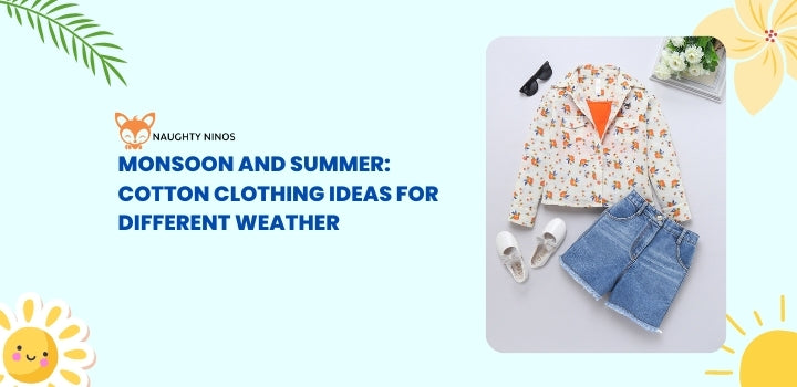 Monsoon and Summer: Cotton Clothing Ideas for Different Weather
