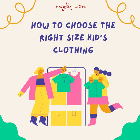 A Parent's Guide: How to Choose the Right Size Kid's Clothing